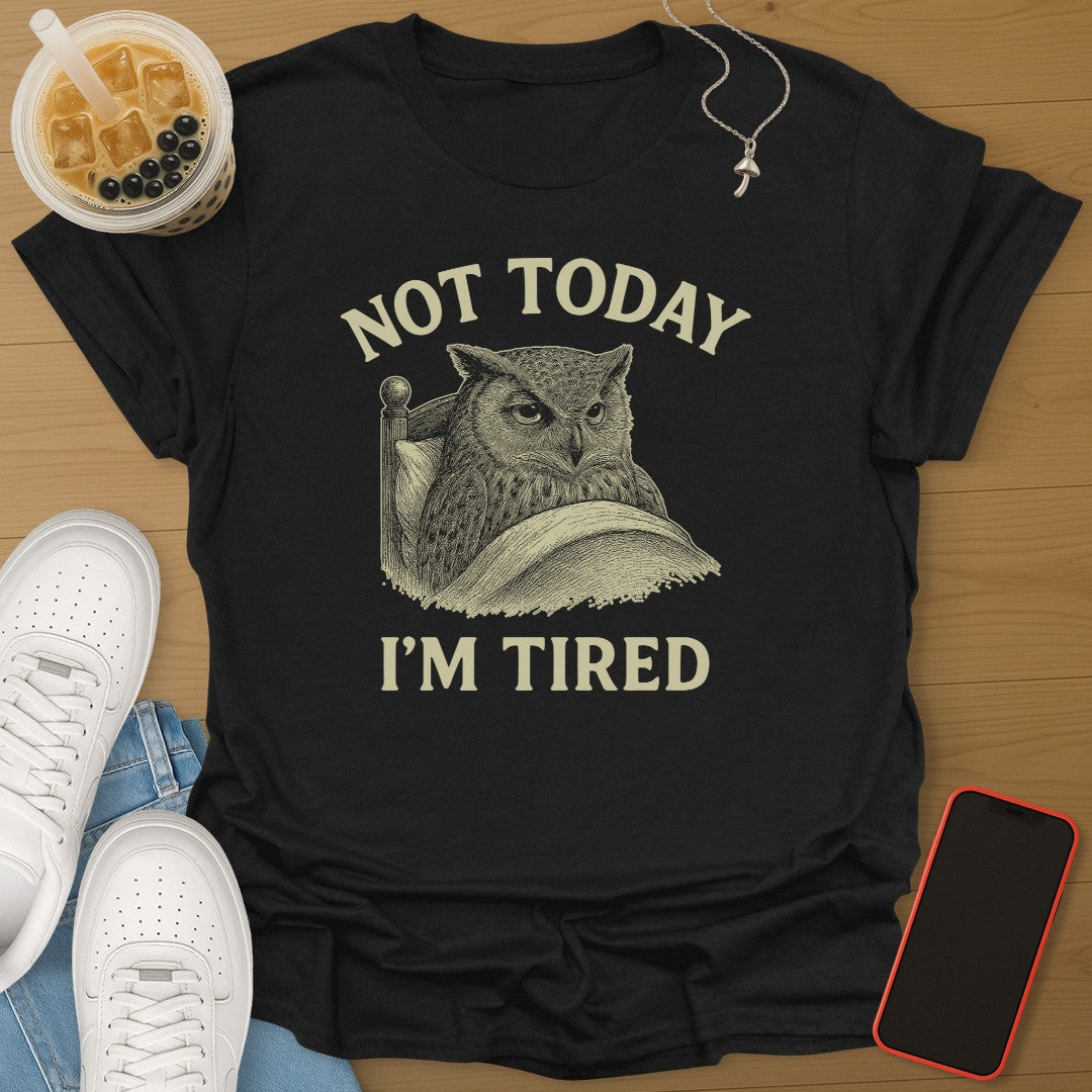 Not Today