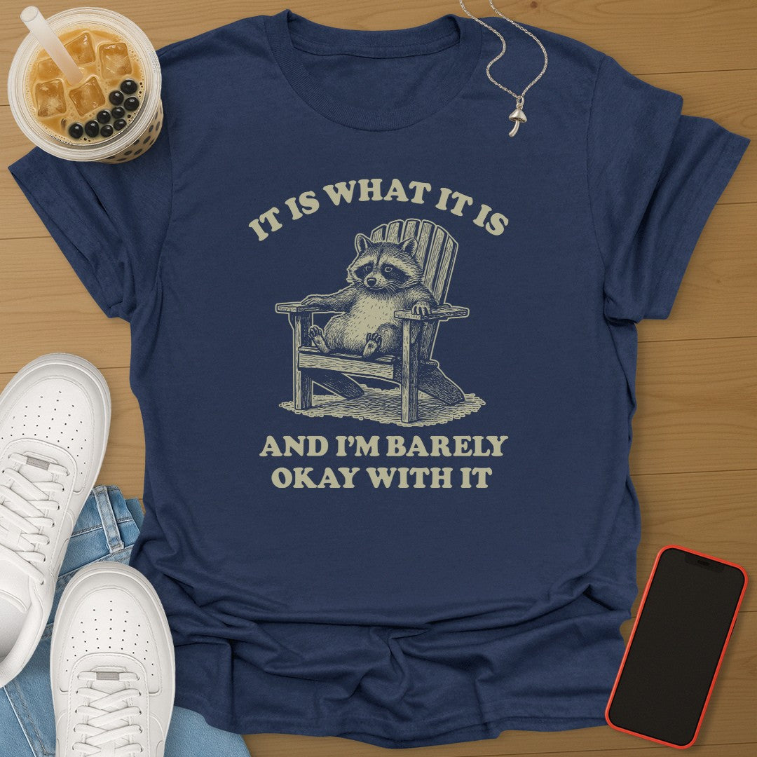It Is What It Is