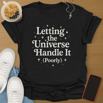 Letting The Universe Handle It