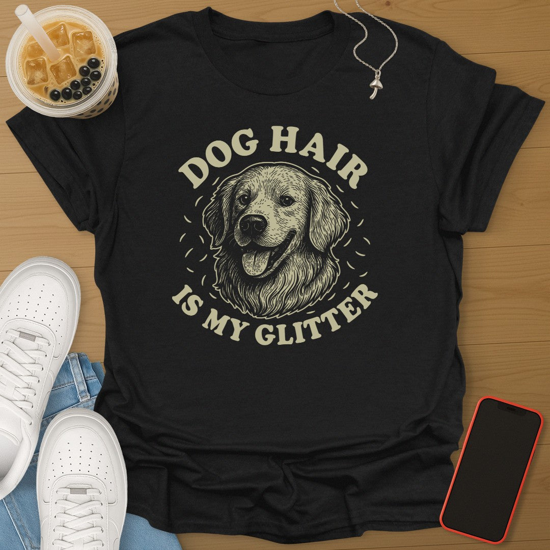 Dog  Hair is My Glitter