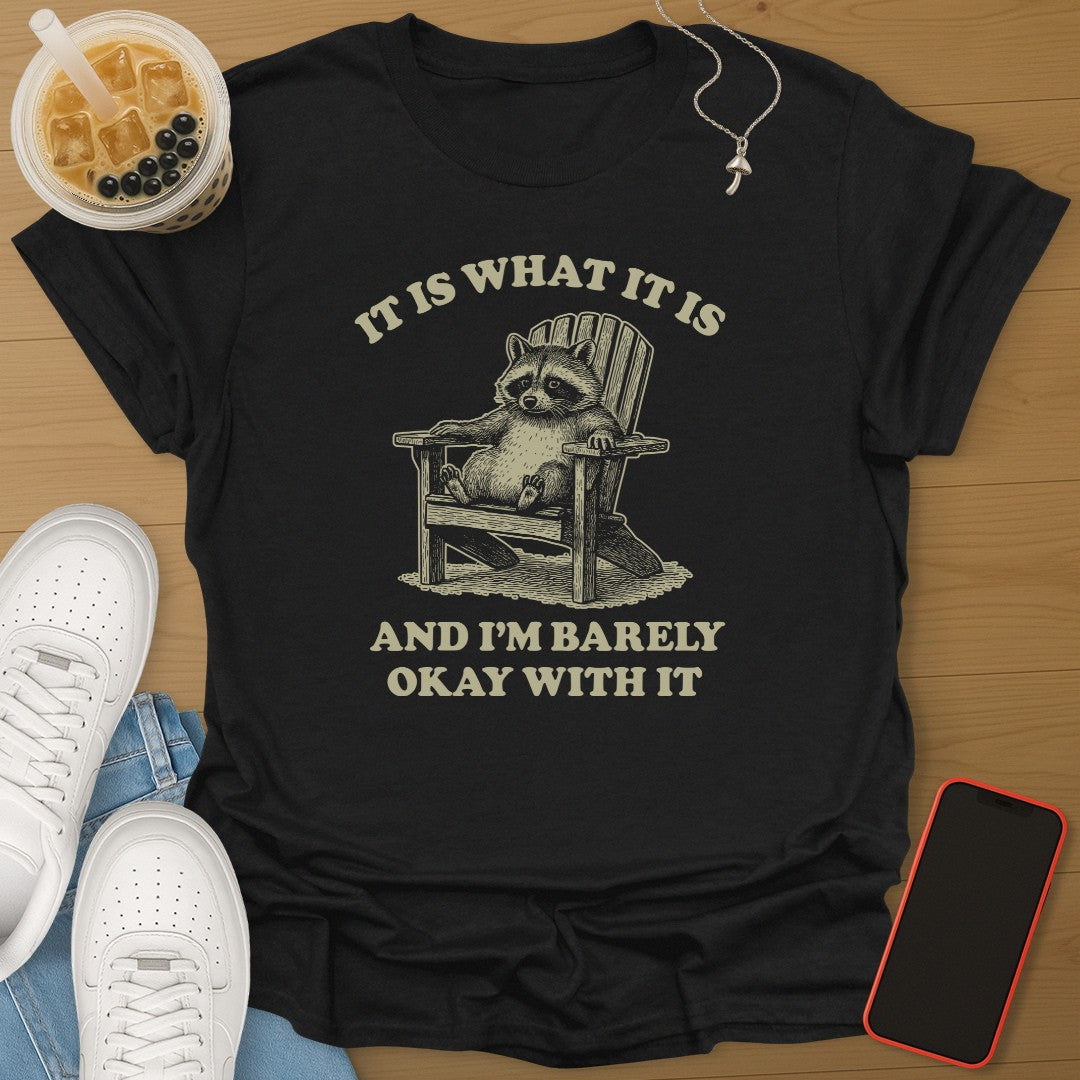 It Is What It Is
