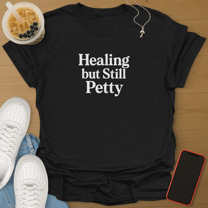 Healing But Still Petty