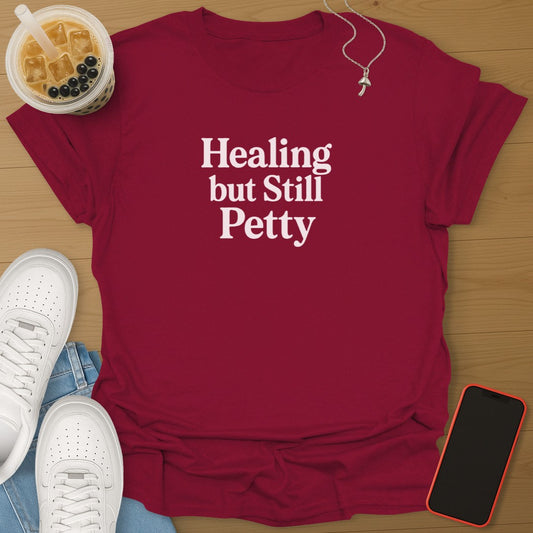 Healing But Still Petty