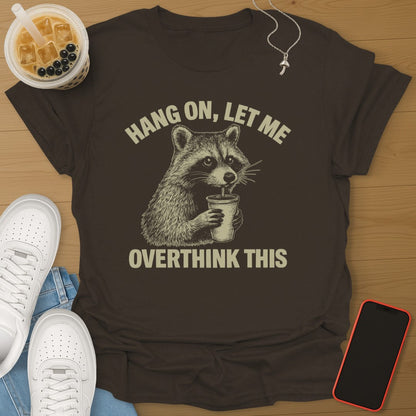Let Me Overthink This