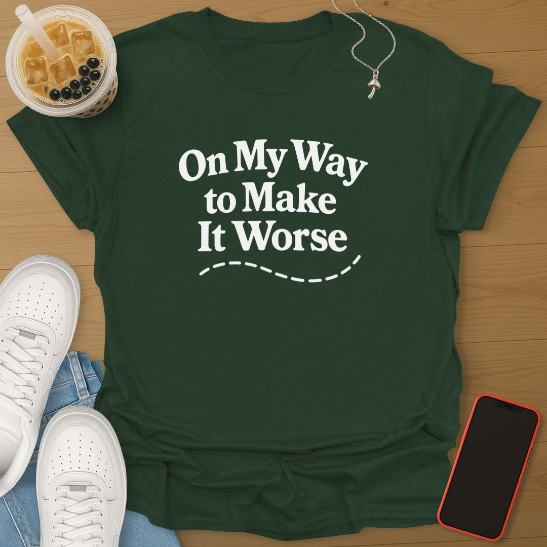 On My Way To Make It Worse