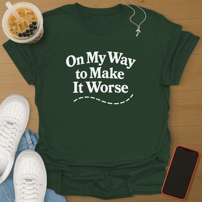 On My Way To Make It Worse