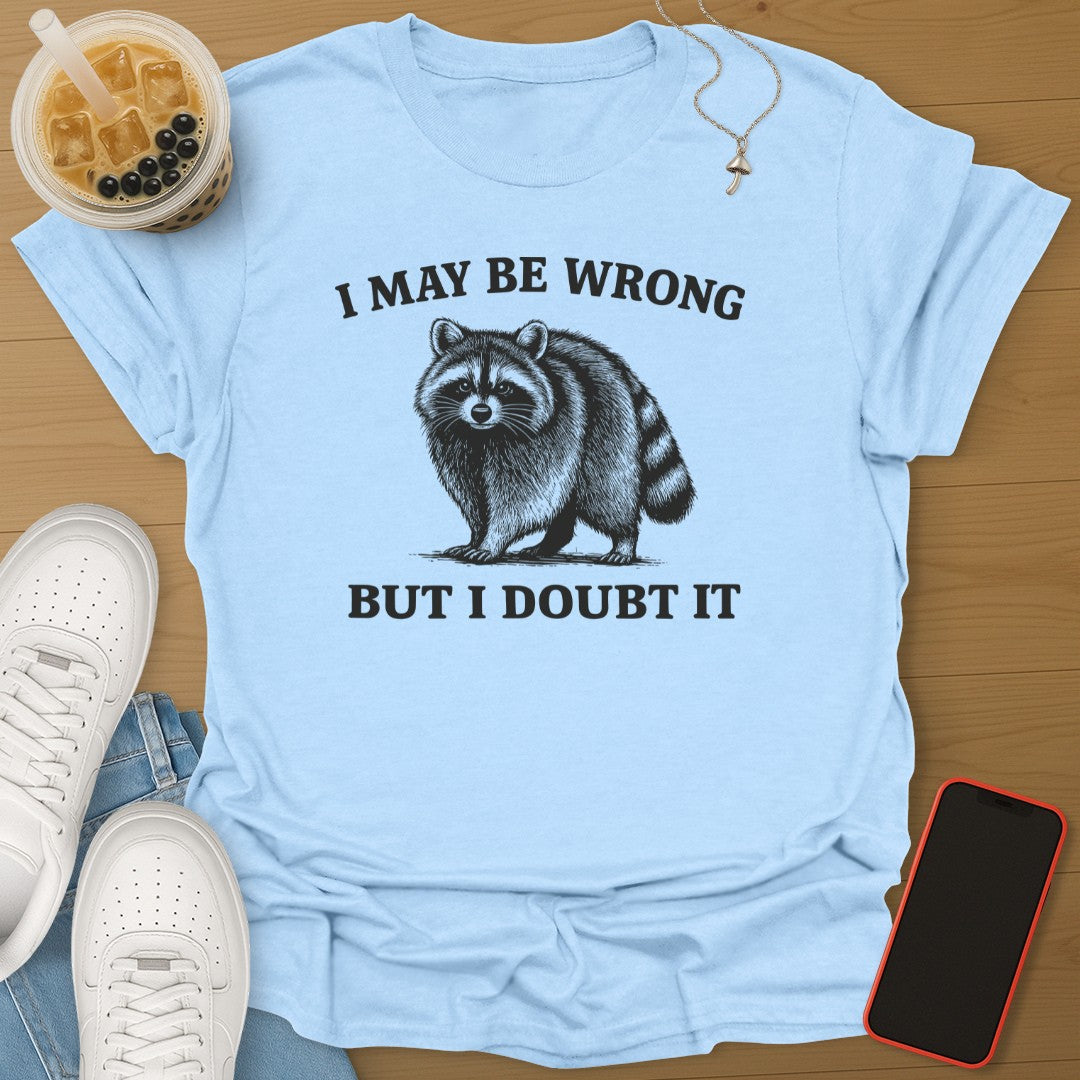I May Be Wrong