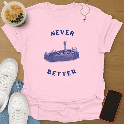 Never Better