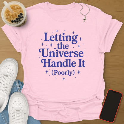 Letting The Universe Handle It
