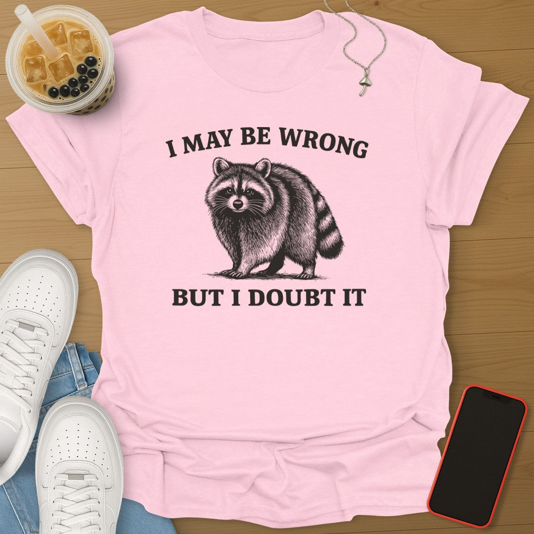 I May Be Wrong