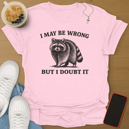 I May Be Wrong