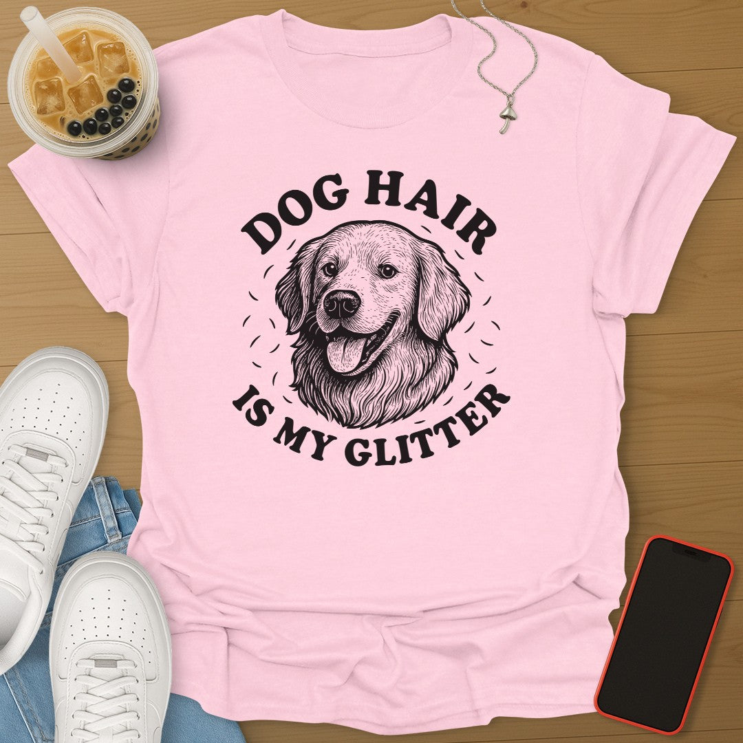 Dog  Hair is My Glitter
