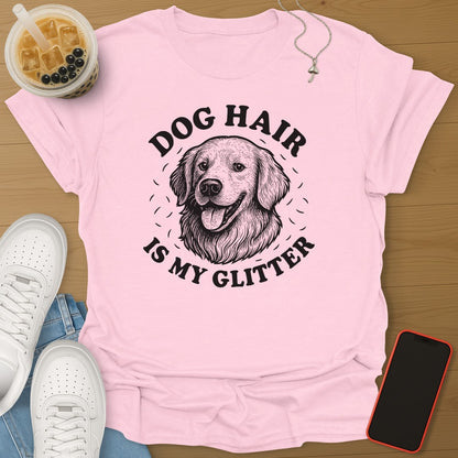 Dog  Hair is My Glitter