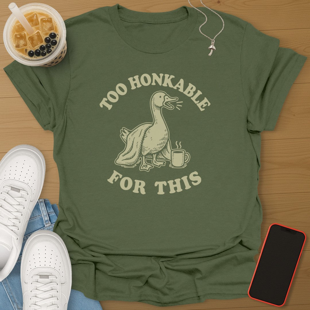 Too Honkable For This