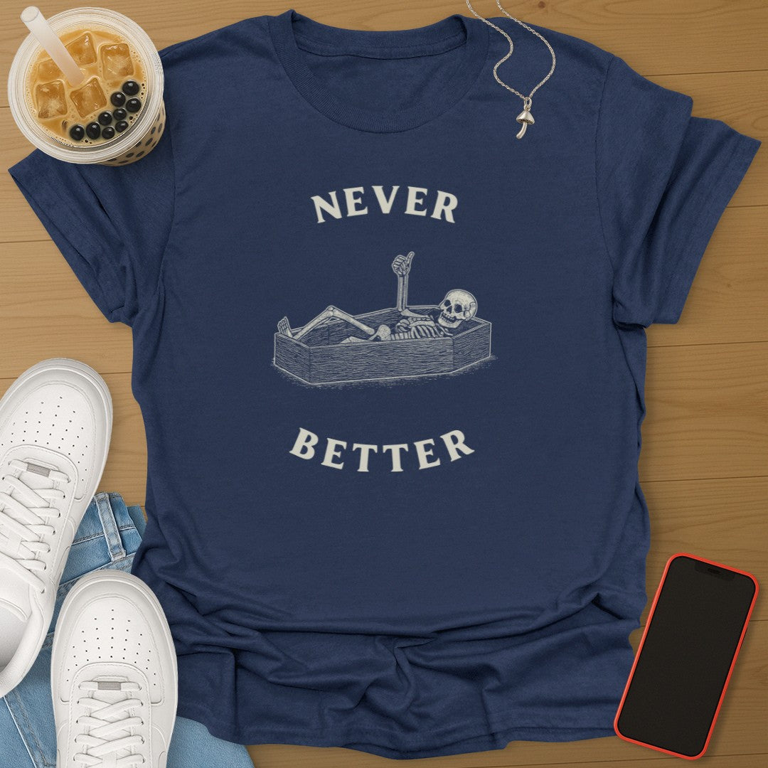 Never Better