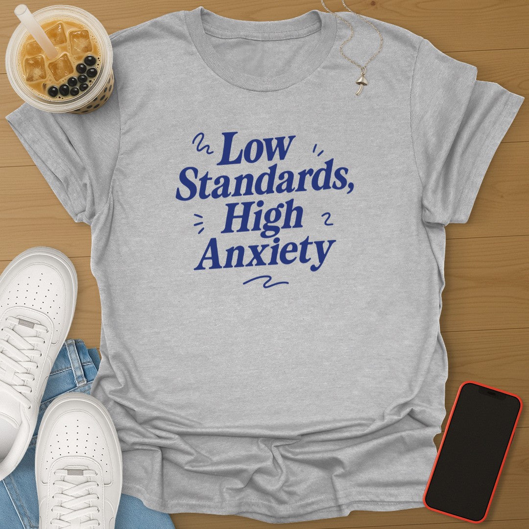 Low Standards High Anxiety