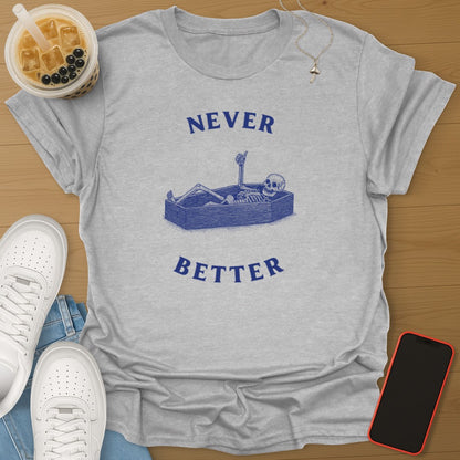 Never Better