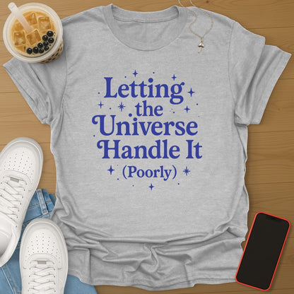 Letting The Universe Handle It
