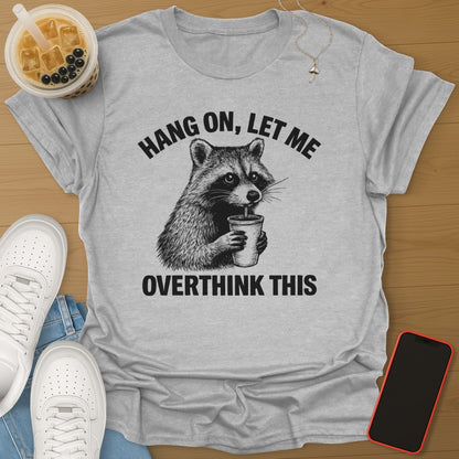 Let Me Overthink This