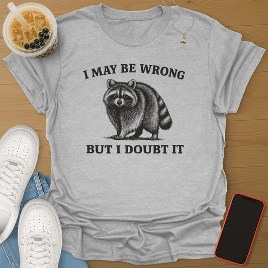 I May Be Wrong