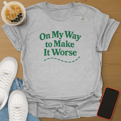 On My Way To Make It Worse