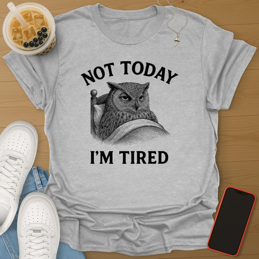 Not Today