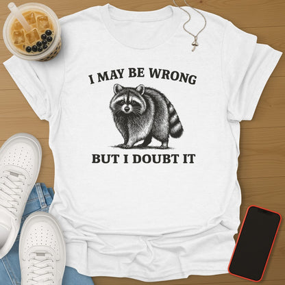 I May Be Wrong