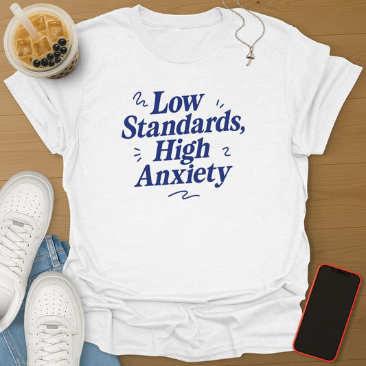 Low Standards High Anxiety