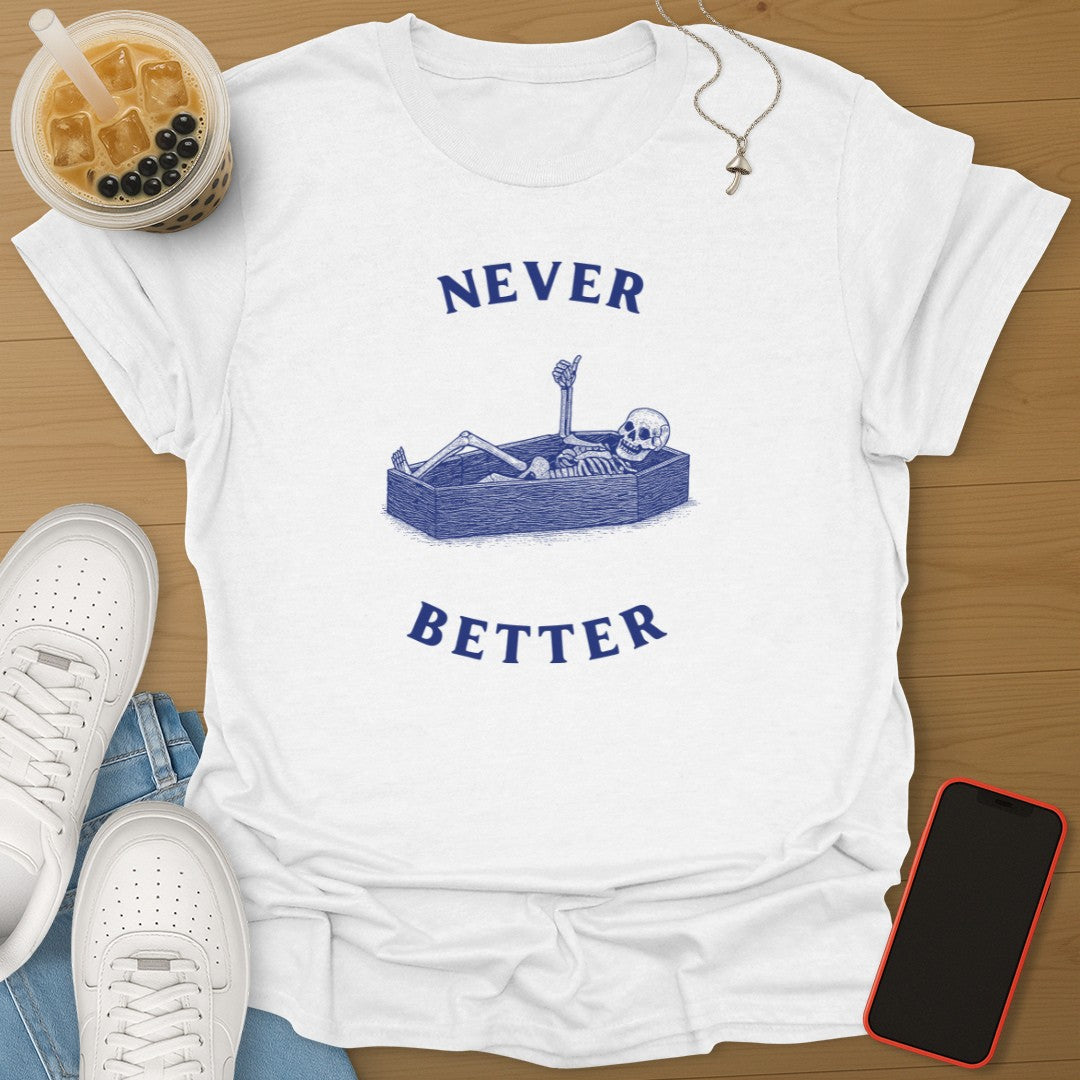 Never Better